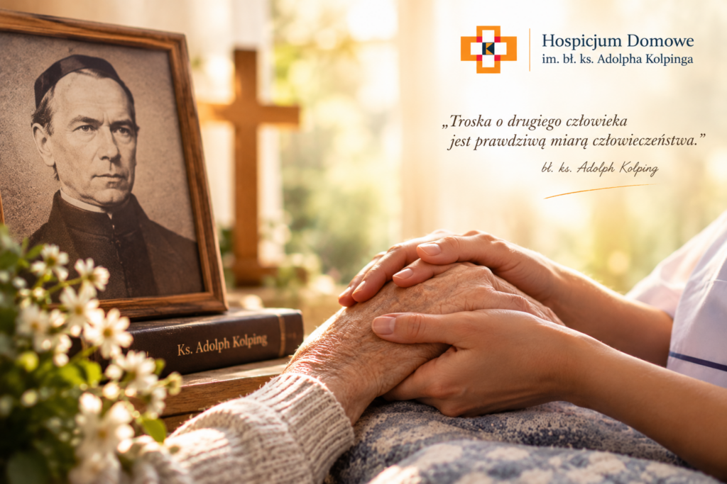 zdjecie ze splecionymi dłońmi, w tle portret ks. Adolpha Kolpinga i napis: "Troska o drugiego człowieka jest prawdziwą miarą człowieczeństwa"